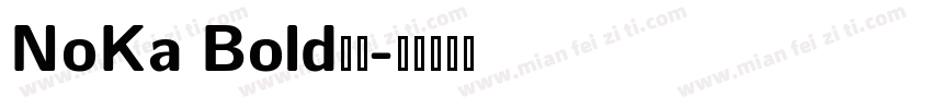 NoKa Bold字体字体转换